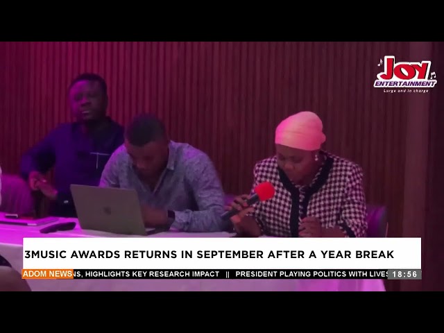 ⁣3Music Awards returns in September after a year's break - Anigyee - Adom TV Evening News (25-07