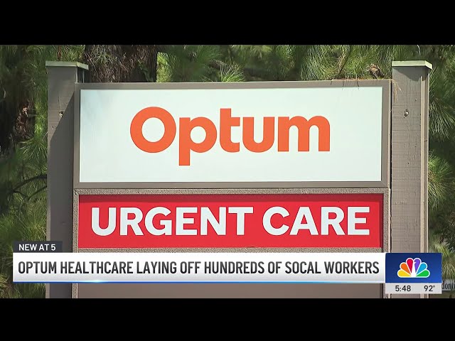 ⁣Optum Healthcare lays off hundreds of Southern California workers