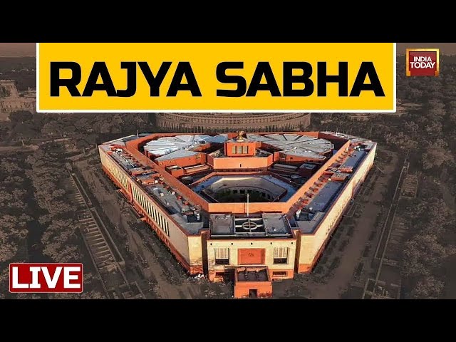 ⁣Rajya Sabha LIVE | Parliament Session LIVE | India Today LIVE