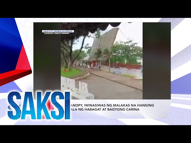 SAKSI RECAP: Canopy, iwinasiwas ng malakas na hanging dala ng... (Originally aired on July 25, 2024)