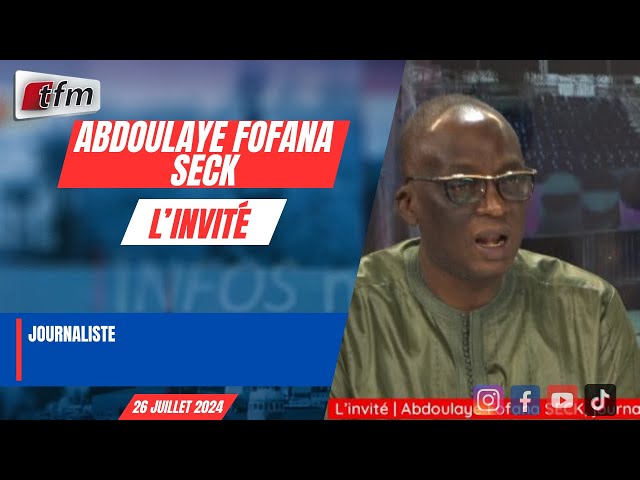⁣L'invite d'infos matin en wolof | Abdoulaye fofana SECK , journaliste - 26 juillet 2024