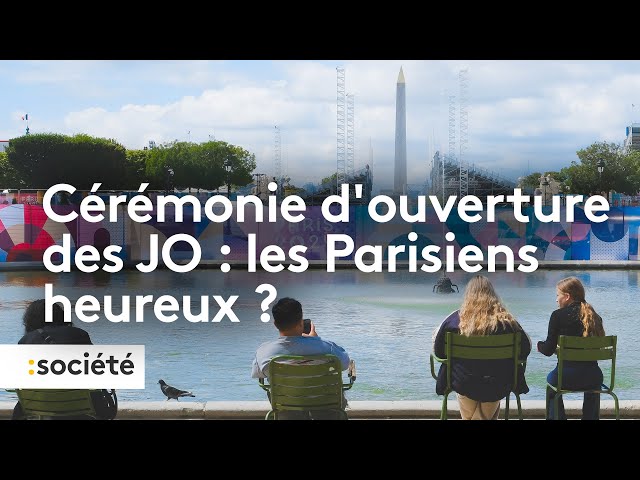 Cérémonie d'ouverture des JO, les Parisiens heureux ?