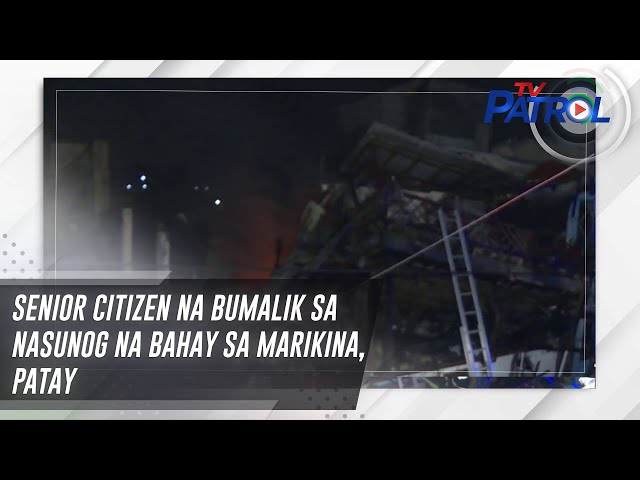 Senior citizen na bumalik sa nasunog na bahay sa Marikina, patay | TV Patrol