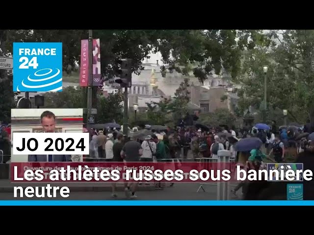 JO 2024 : les athlètes russes sous bannière neutre • FRANCE 24