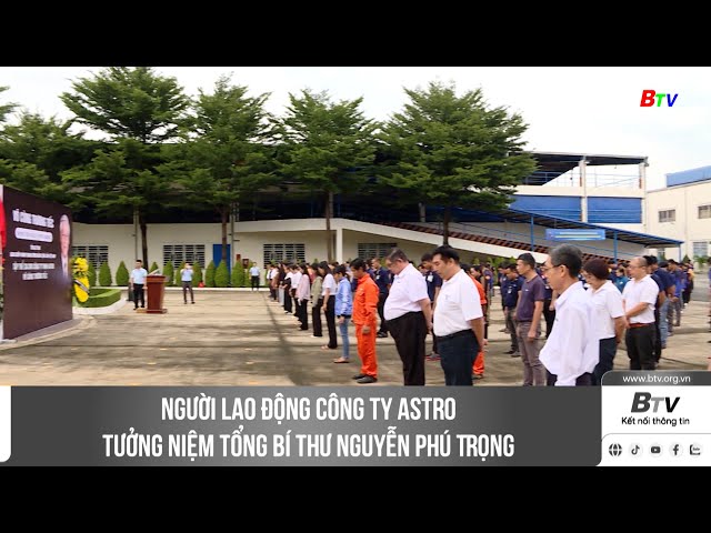 ⁣Người lao động công ty Astro tưởng niệm Tổng Bí thư Nguyễn Phú Trọng