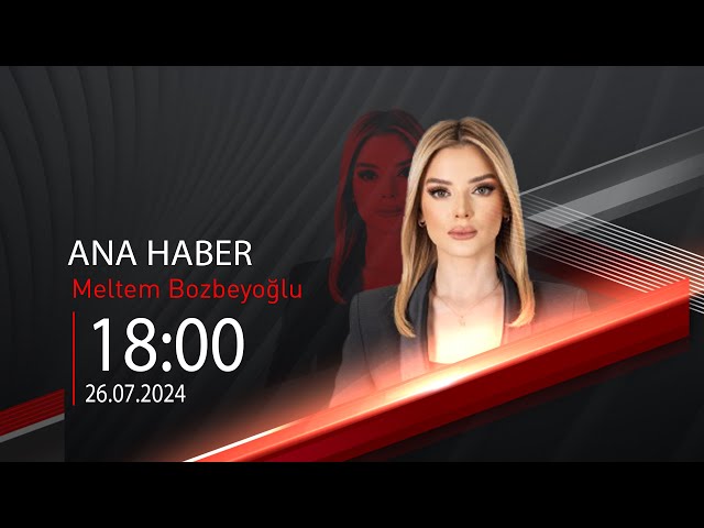  #CANLI | Meltem Bozbeyoğlu ile Ana Haber | 26 Temmuz 2024 | HABER #CNNTÜRK