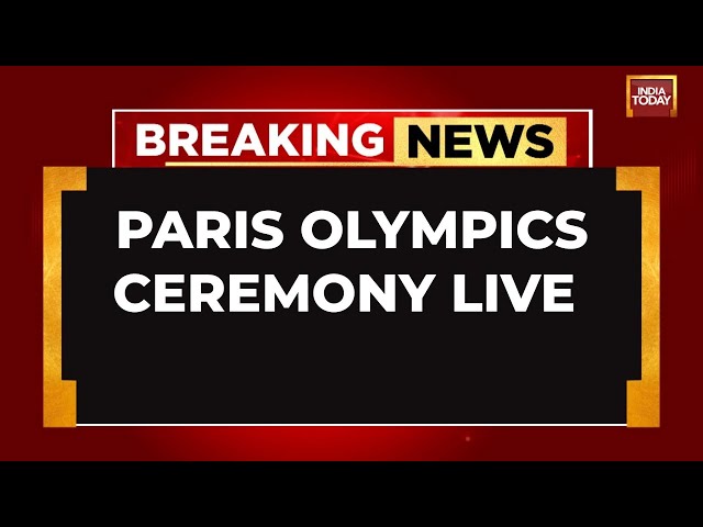 Paris Olympics Opening Ceremony LIVE: Olympics Opening Ceremony Kicks-Off In Paris |India Today LIVE