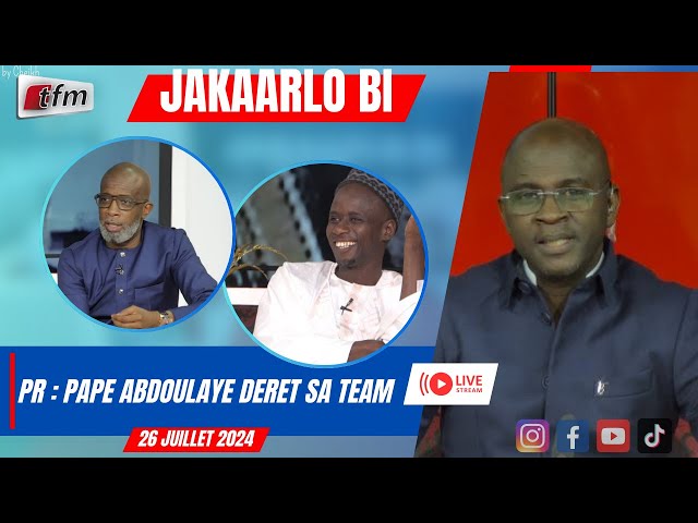 TFM LIVE  : JAKAARLO BI avec Pape Abdoulaye DER et sa team - 26 juillet 2024