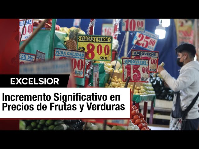 Incremento en precios de frutas y hortalizas eleva inflación en México
