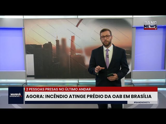 ⁣Incêndio atinge prédio da OAB em Brasília