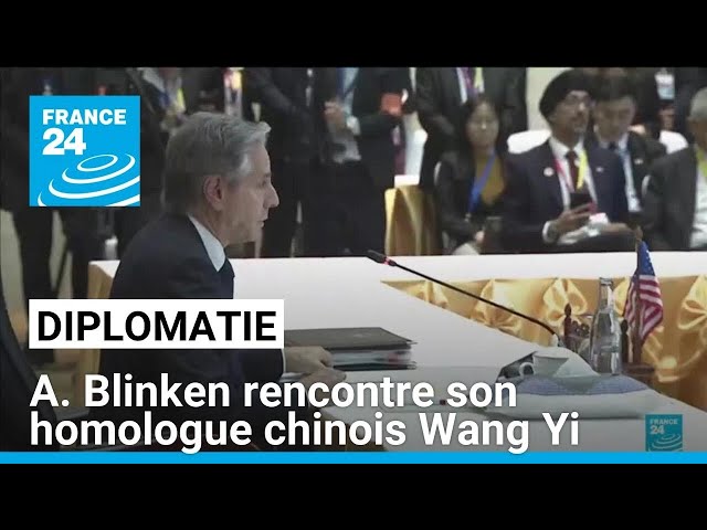 ⁣Diplomatie : Antony Blinken rencontre son homologue chinois Wang Yi au Laos • FRANCE 24