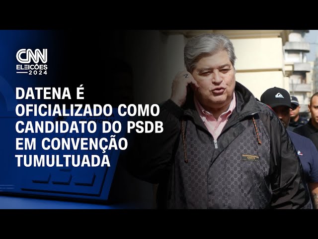 Datena é oficializado como candidato do PSDB em convenção tumultuada | AGORA CNN