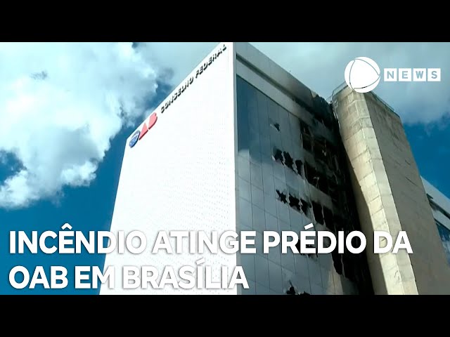 ⁣Incêndio atinge prédio da OAB em Brasília