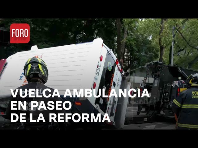 Accidente de ambulancia en Paseo de la Reforma, CDMX - Sábados de FORO