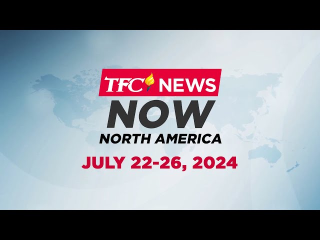 ⁣TFC News Now North America Recap | July 22-26, 2024