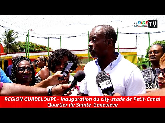 Région Guadeloupe : Inauguration du city-stade de Petit-Canal Quartier Sainte-Geneviève