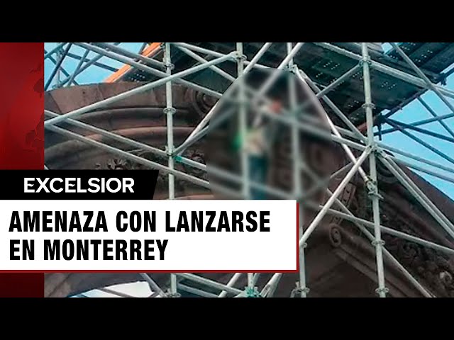 Hombre amenaza con lanzarse desde Arco de la Independencia, en Monterrey