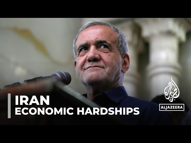 Iran's economic hardship: President elect Pezeshkian faces uphill battle