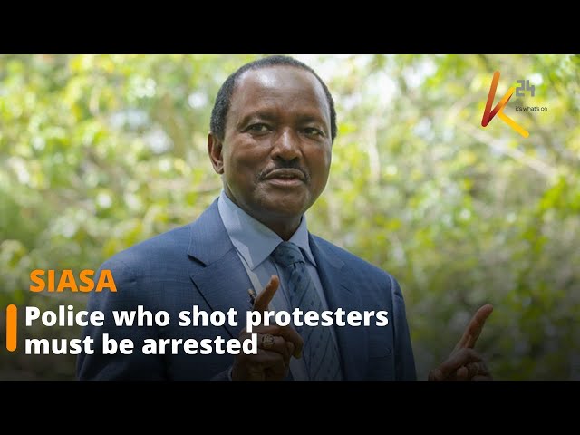 ⁣“Police who shot protesters must be arrested,” Kalonzo