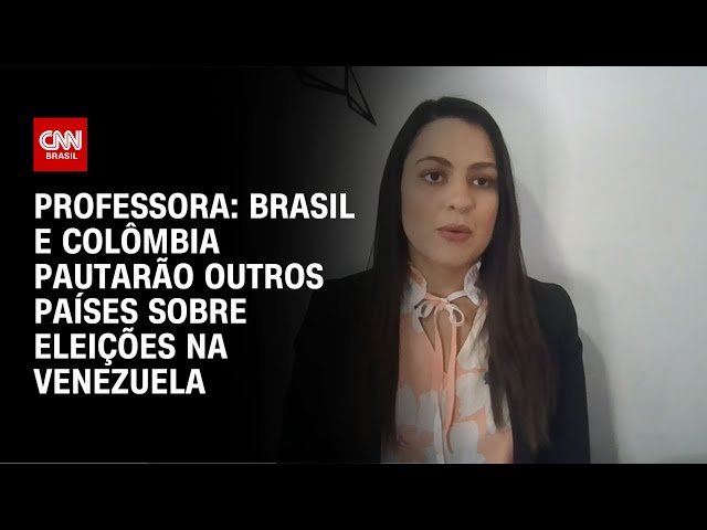 ⁣Professora: Brasil e Colômbia pautarão outros países sobre eleições na Venezuela | AGORA CNN