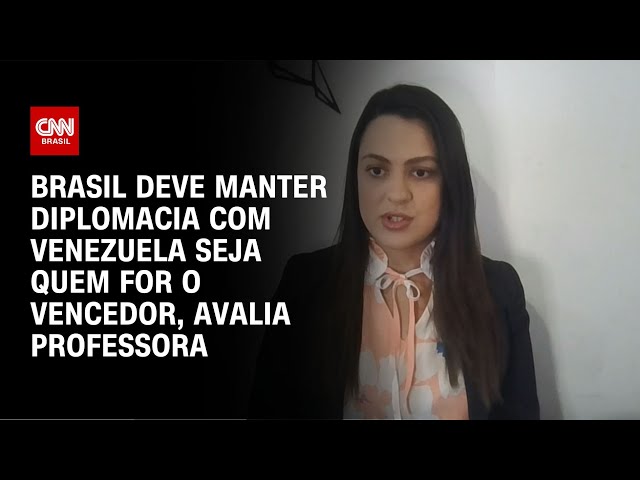 Brasil deve manter diplomacia com Venezuela seja quem for o vencedor, avalia professora | AGORA CNN