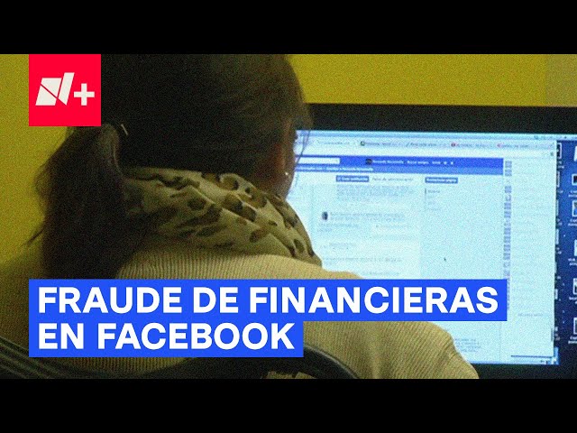 Así es el Fraude de las Financieras que se Anuncian en Facebook - N+