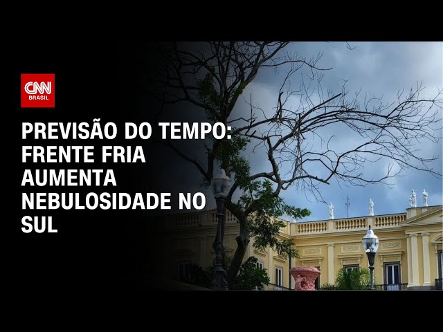 Previsão do tempo: frente fria aumenta nebulosidade no sul | CNN NOVO DIA