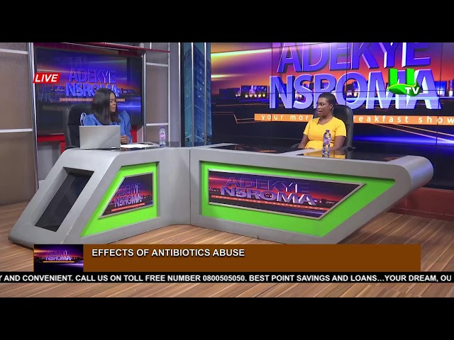 ⁣ADEKYE NSROMA : EFFECTS OF ANTIBIOTIC ABUSE 29/07/24