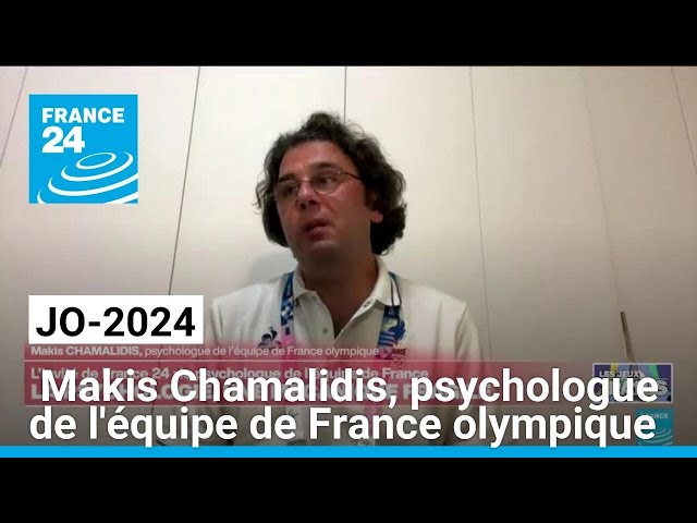 JO-2024 : Makis Chamalidis, psychologue de l'équipe de France olympique • FRANCE 24