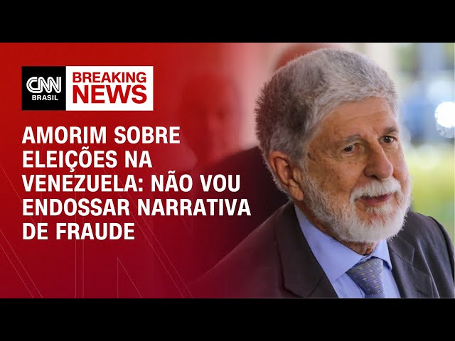 Amorim sobre eleições na Venezuela: Não vou endossar narrativa de fraude | LIVE CNN