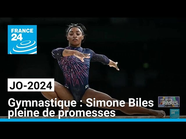 ⁣JO-2024 / gymnastique : Simone Biles pleine de promesses • FRANCE 24