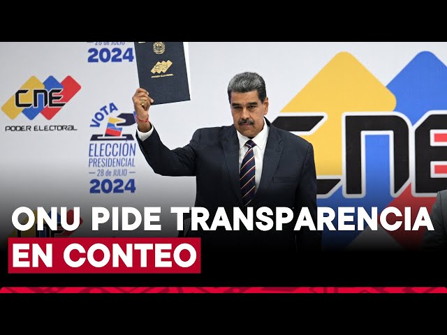 Nicolás Maduro: Secretario general de ONU pide transparencia total en conteo de votos en Venezuela