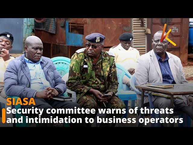 ⁣Embu County security committee warns of threats and intimidation to business operators