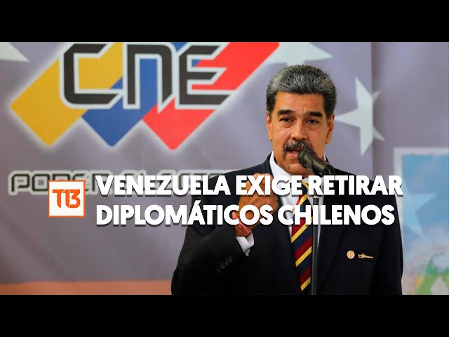 Venezuela exige a Chile retirar todo su personal diplomático tras no reconocer el triunfo de Maduro