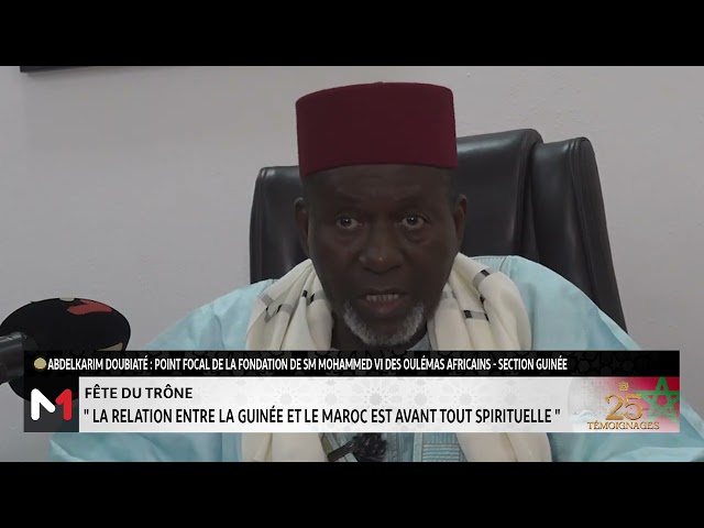 ⁣Abdelkarim Doubiaté : La relation entre la Guinée et le Maroc est avant tout spirituelle