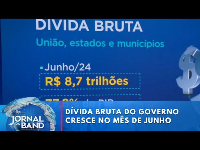 ⁣Dívida bruta do governo cresce no mês de junho | Jornal da Band