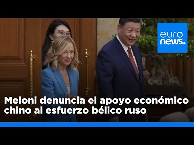 ⁣Meloni ve el apoyo chino a Rusia contra Ucrania como fuente de "grandes fricciones"