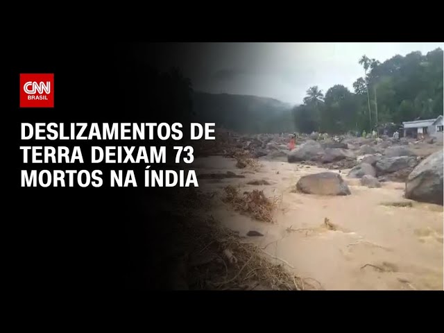 Deslizamentos de terra deixam 73 mortos na Índia | CNN NOVO DIA