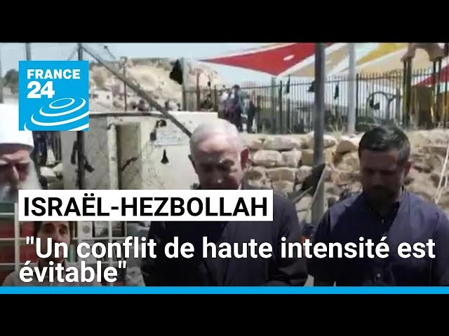 Israël-Hezbollah : "Un conflit de haute intensité est évitable" • FRANCE 24