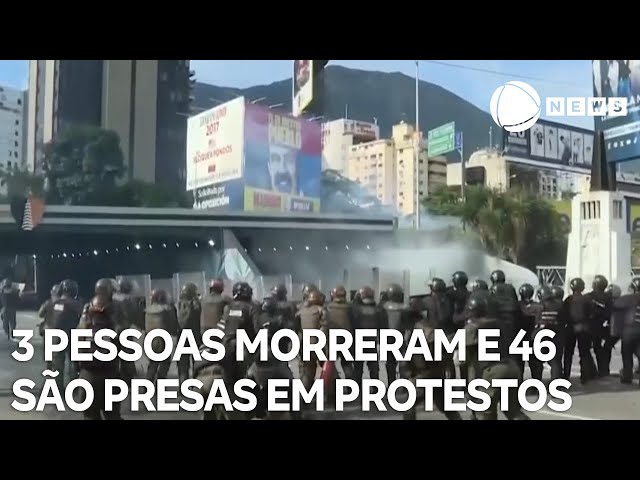 Ao menos três pessoas morrem e 46 são presas em protestos na Venezuela