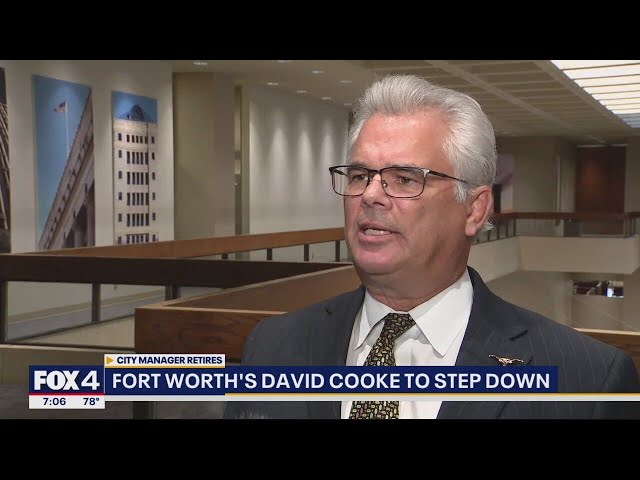 ⁣Fort Worth city manager David Cooke to retire