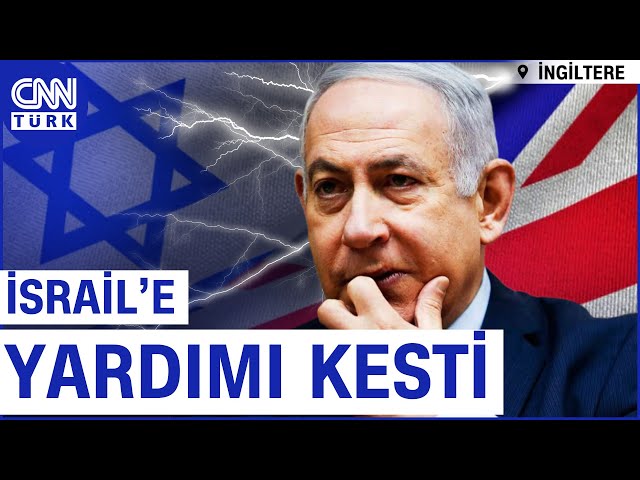 ⁣İngiltere'den, İsrail'e Büyük Darbe! Netanyahu Köşeye Sıkıştı...