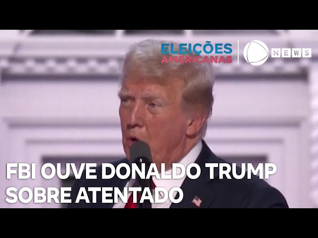 FBI vai ouvir Trump sobre atentado sofrido em comício