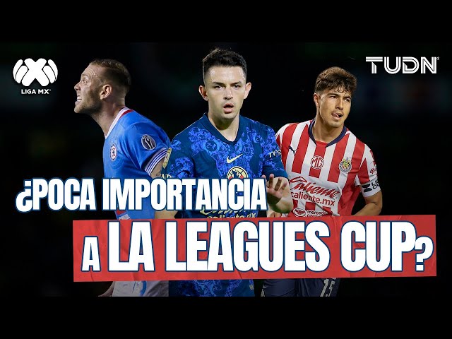  ¿A los equipos de Liga Mx, NO LES IMPORTA la Leagues Cup? | TUDN