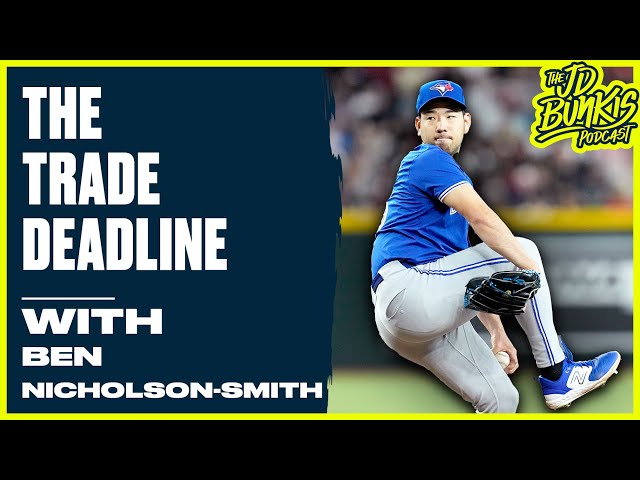 ⁣Jays Trade Grades with Ben Nicholson-Smith | JD Bunkis Podcast