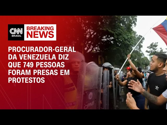 Procurador-geral da Venezuela diz que 749 pessoas foram presas em protestos | BASTIDORES CNN