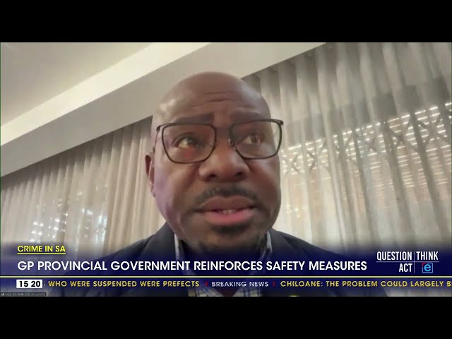 Gauteng provincial government reinforces safety measures