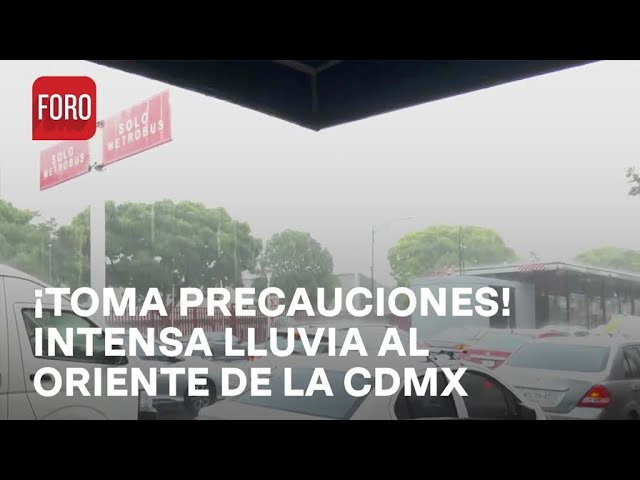 ⁣Se registra intensa lluvia en la zona oriente de CDMX - A las Tres