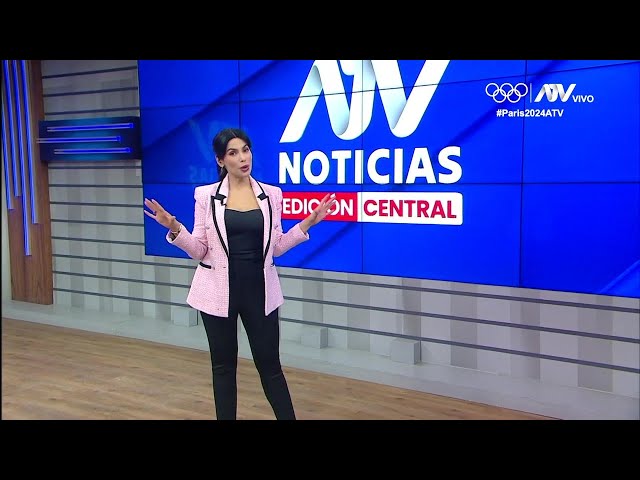 ATV Noticias Edición Central: Programa del 30 de Julio de 2024