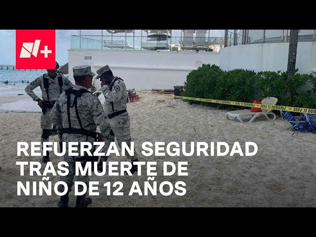 Quintana Roo refuerza seguridad en Zona Hotelera de Cancún tras hechos violentos - En Punto